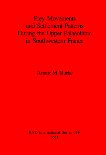 Prey Movements and Settlement Patterns During the Upper Palaeolithic in Southwestern France