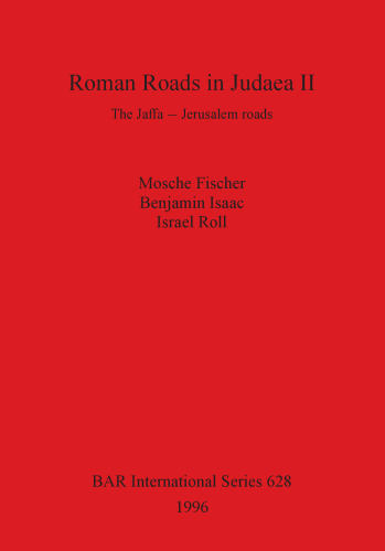 Roman Roads in Judaea II: The Jaffa-Jerusalem roads