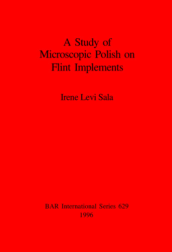 A Study of Microscopic Polish on Flint Implements