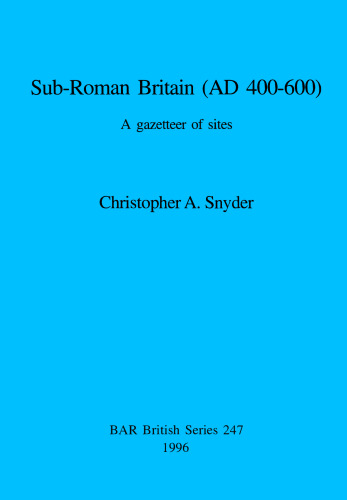 Sub-Roman Britain (AD 400-600): A gazetteer of sites