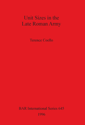 Unit Sizes in the Late Roman Army
