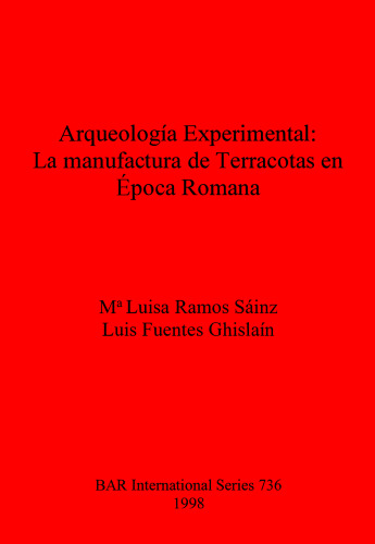 Arqueología Experimental: La manufactura de Terracotas en Época Romana