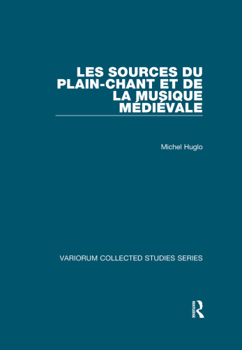 Les Sources Du Plain-chant Et De La Musique Medievale