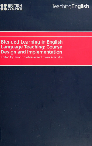 Blended Learning in English Language Teaching: Course Design and Implementation