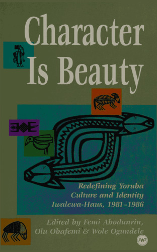Character is beauty: Redefining Yoruba culture and identity