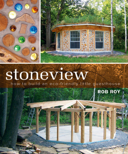 Stoneview : how to build an eco-friendly little guesthouse