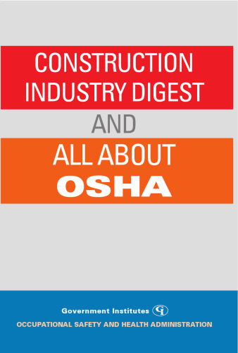 Construction Industry Digest: and All About OSHA