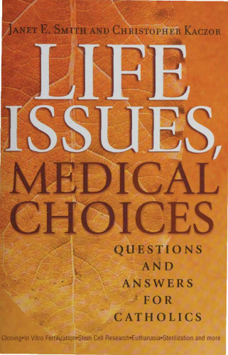 Life Issues, Medical Choices: Questions and Answers for Catholics