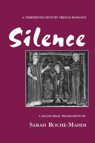 Silence: A Thirteenth-Century French Romance
