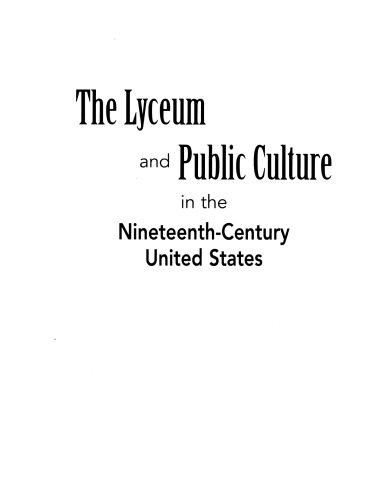 The lyceum and public culture in the nineteenth-century United States