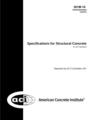 ACI 301M-10: Metric Specifications for Structural Concrete