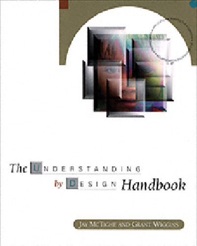 The Understanding by Design Handbook
