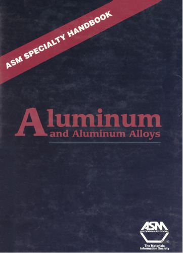 ASM Specialty Handbook: Aluminum and Aluminum Alloys