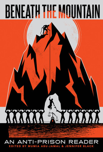 Beneath the Mountain: An Anti-Prison Reader