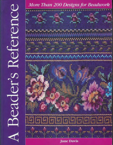 A Beader's Reference: More Than 250 Designs for Beadwork