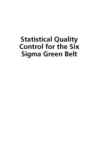 Statistical Quality Control for the Six Sigma Green Belt