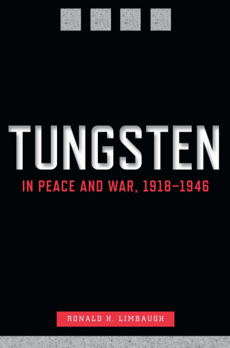 Tungsten in Peace and War, 1918-1946