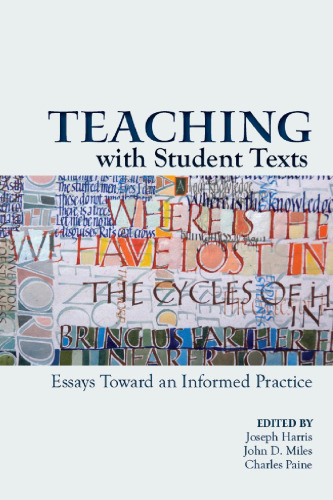 Teaching with Student Texts : Essays Toward an Informed Practice