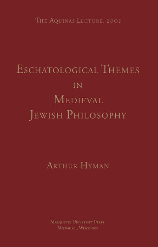 Eschatological Themes in Medieval Jewish Philosophy ()