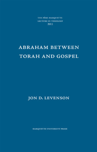 Abraham Between Torah and Gospel