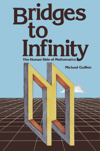 Bridges to Infinity: The Human Side of Mathematics