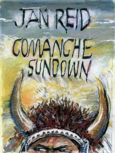 Comanche Sundown : A Novel