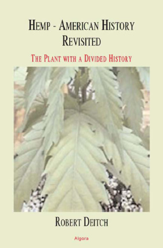 Hemp - American History Revisited: The Plant With a Divided History