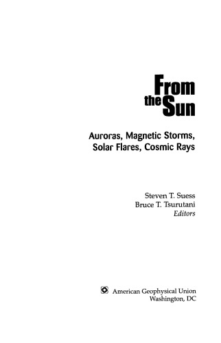From the Sun: Auroras, Magnetic Storms, Solar Flares, Cosmic Rays