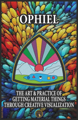 The Art and Practice of Getting Material Things Through Creative Visualization