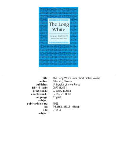 The Long White (Iowa Short Fiction Award)
