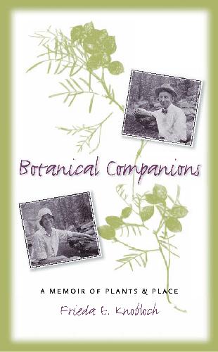 Botanical Companions: A Memoir of Plants and Place (American Land & Life)