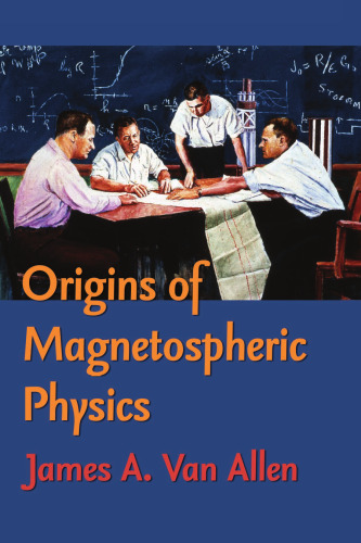 Origins of magnetospheric physics