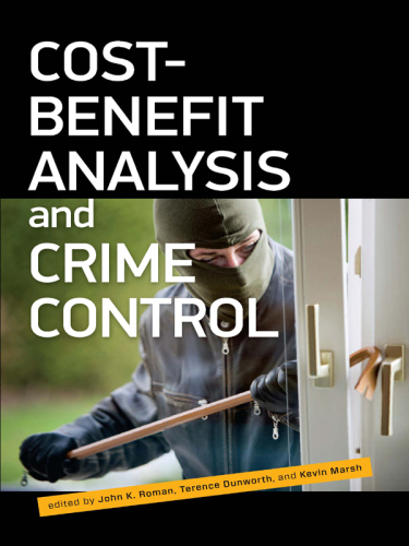 Cost-Benefit Analysis and Crime Control
