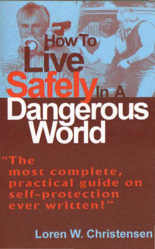 How to Live Safely in a Dangerous World