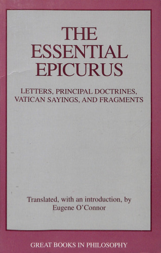 The Essential Epicurus: Letters, Principal Doctrines, Vatican Sayings, and Fragments (Great Books in Philosophy)