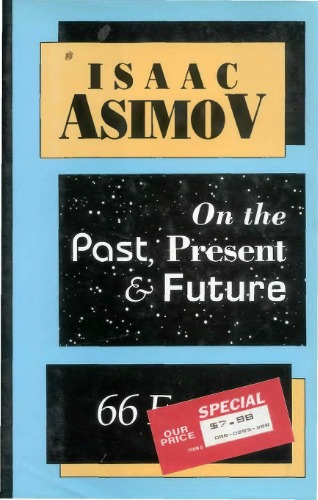 On the Past, Present and Future: 66 Essays
