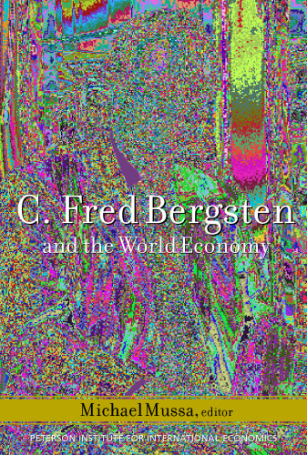 C. Fred Bergsten and the World Economy