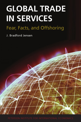 Global Trade in Services : Fear, Facts and Offshoring