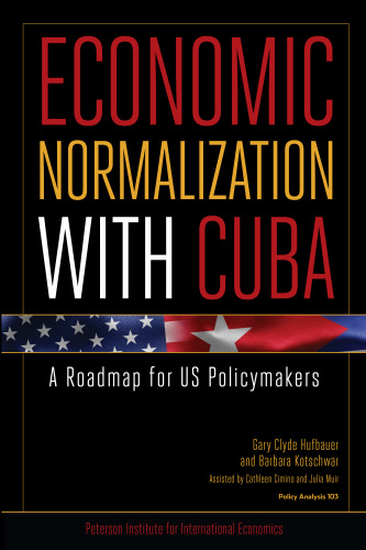 Economic Normalization with Cuba: A Roadmap for Us Policymakers