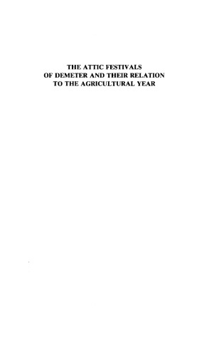 The Attic Festivals of Demeter and Their Relation to the Agricultural Year