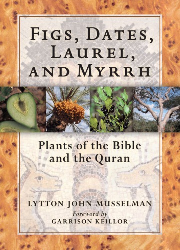Figs, dates, laurel, and myrrh