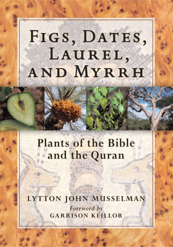 Figs, dates, laurel, and myrrh