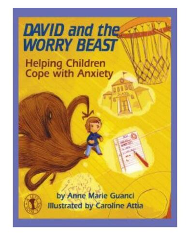 David and the Worry Beast: Helping Children Cope with Anxiety