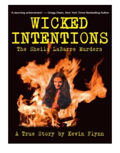 Wicked Intentions. The Sheila LaBarre Murders—A True Story