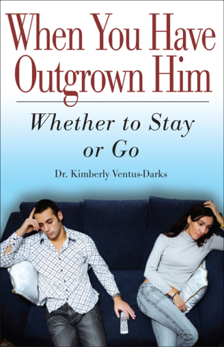 When You Have Outgrown Him: Whether to Stay or Go