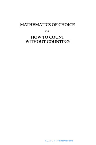 Mathematics of choice, or, How to count without counting