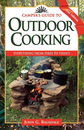 Campers guide to outdoor cooking - everything from fires to fixins
