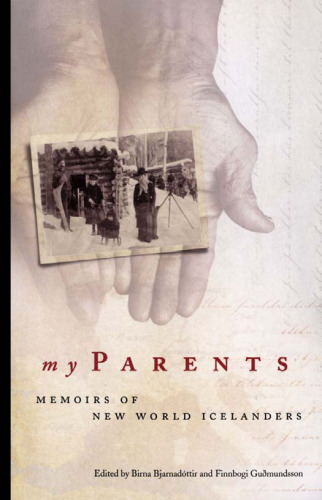 My Parents: Memoirs of New World Icelanders