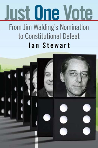 Just One Vote: From Jim Walding's Nomination to Constitutional Defeat