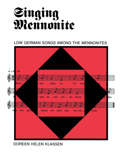 Singing Mennonite: Low German Songs Among the Mennonites
